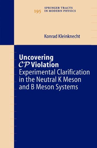 Uncovering CP Violation: Experimental Clarification in the Neutral K Meson and B Meson Systems