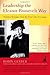 Leadership the Eleanor Roosevelt Way: Timeless Strategies from the First Lady of Courage