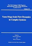 Nano]Mega Scale Flow Dynamics in Complex Systems (The21st Century COE Program Interna)