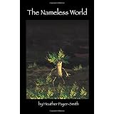 The Nameless World ~ Heather Payer-Smith
