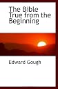 Bible True From The Beginning