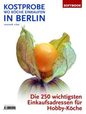 Kostprobe. Wo KÃƒÂ¶che einkaufen in Berlin by Unknown.