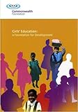 Girls' education : a foundation for development [report prepared by Mihirinie Wijayawardene]