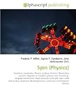 Spin (Physics): Quantum mechanics, Atomic nucleus, Hadron, Elementary particle, Degrees of freedom (physics and chemistry), Angular momentum, Pauli exclusion ... Canonical commutation relation