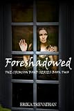 Foreshadowed (The Crimson Bond Series, #2)