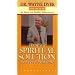 There's a Spiritual Solution to Every Problem