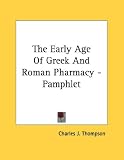The Early Age Of Greek And Roman Pharmacy - Pamphlet