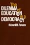 The Dilemma of Education in a Democracy