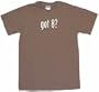got 8? Men's Tee Shirt Large-Brown