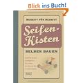 Seifenkisten selber bauen: 10 rasante Modelle, Schritt f�r Schritt erkl�rt Button: Planen, Bauen und Los geht's !