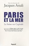 Paris et la mer.: La Seine est Capitale