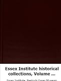 Essex Institute Historical Collections Volume 48