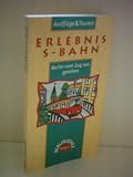 Produkt-Bild: Michael Lachmann: Erlebnis S-Bahn - Berlin vom Zug aus gesehen
