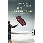 Die Delfinfrau: Roman von Michael Weins