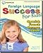Foreign Language Success For Kids