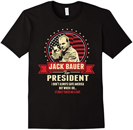 Men's Jack Bauer for President 2016 Political US Election T-shirt Small Black