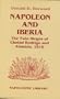 Napoleon and Iberia: The Twin Sieges of Ciudad Rodrigo and Almeida, 1810 (Napoleonic Library)