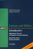 Schuldrecht 1: Lernen mit Fällen. Allgemeiner Teil und vertragliche Schuldverhältnisse. Materielles Recht & Klausurenlehre