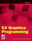 C# Graphics Programming (Wrox Briefs)