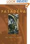 Hometown Pasadena: The Insider's Guide