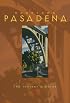 Hometown Pasadena: The Insider's Guide