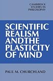 Scientific Realism and the Plasticity of Mind