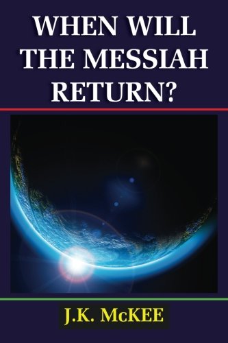 When Will the Messiah Return?