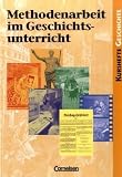 Produkt-Bild: Kurshefte Geschichte: Methodenarbeit im Geschichtsunterricht: Sch&uuml;lerbuch