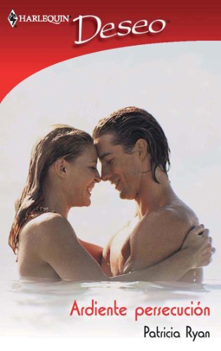 Ardiente persecución (Deseo) (Spanish Edition)