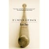 If I Never Get Back: A Novel