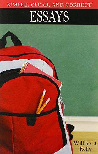 simple clear and correct essays kelly brief rhetoric series