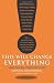 This Will Change Everything: Ideas That Will Shape the Future