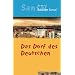 Das Dorf des Deutschen: Das Tagebuch der Br�der Schiller
