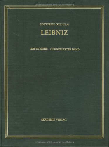 Gottfried Wilhelm Leibniz. Sämtliche Schriften und Briefe, 1. Reihe Band 19