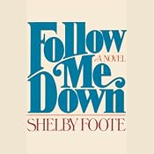 Follow Me Down | [Shelby Foote]