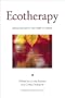 Ecotherapy: Healing With Nature in Mind