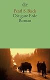 Die gute Erde: Roman
