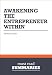 Summary: Awakening the Entrepreneur Within - Michael Gerber