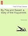 By Fire and Sword: A Story of the Huguenots.