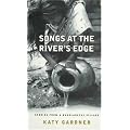 Songs At the River's Edge: Stories From a Bangladeshi Village