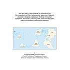 The 2007-2012 World Outlook for Manufacturing Electromedical and Electrotherapeutic... by Philip M. Parker