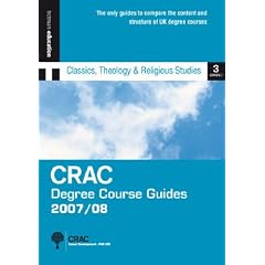 DCG1 07/08:CLASSICS, THEOLOGY & RELIGIOUS STUDIES (CRAC Degree Course Guides 2007/8 Series 1)