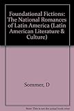 Foundational fictions : the national romances of Latin America