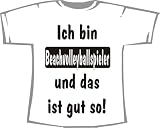 Ich bin Beachvolleyballspieler und das ist gut so; T-Shirt weiss