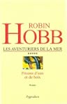 Prisons d'eau et de bois: Les Aventur...