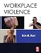 Workplace Violence: Planning for Prevention and Response Workplace Violence: Planning for Prevention and Response