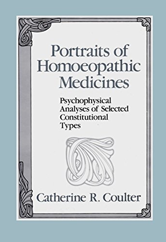 Portraits of Homeopathic Medicines: Psychophysical Analyses of Selected Constitutional Types