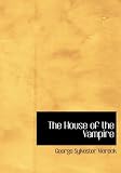 The House of the Vampire (Large Print Edition)
