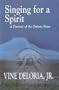 Singing for a Spirit: A Portrait of the Dakota Spirit