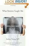 What Patients Taught Me: A Medical St...